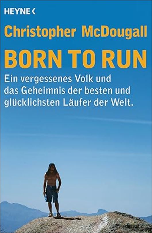 Born to Run: Ein vergessenes Volk und das Geheimnis der besten und glücklichsten Läufer der Welt Taschenbuch – 12. Oktober 2015 von Christopher McDougall