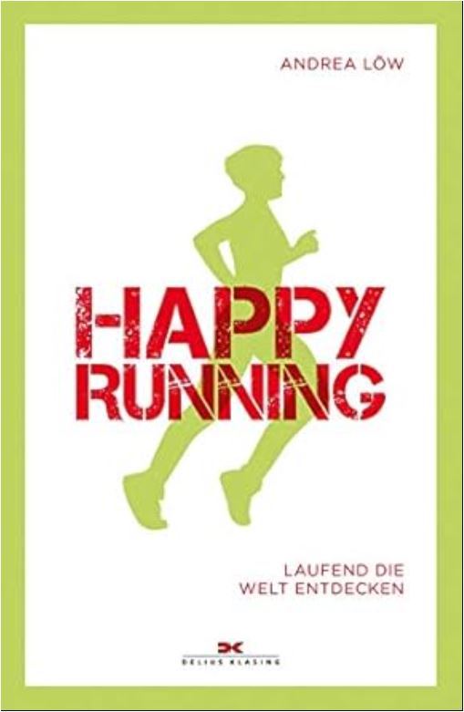 Happy Running: Laufend die Welt entdecken Taschenbuch – 7. März 2019
von Andrea Löw